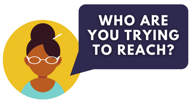 Business Woman asking the question "Who are you trying to reach"